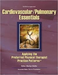 CARDIOVASCULAR/PULMONARY ESSENTIALS APPLYING THE PREFERRED PHYSICAL THERAPIST PRACTICE PATTERNS