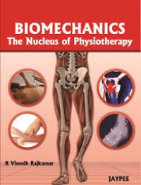 BIOMECHANICS THE NUCLEUS OF PHYSIOTHERAPY