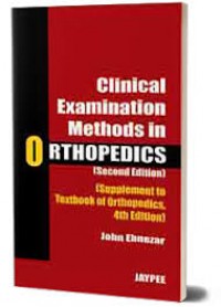 CLINICAL EXAMINATION METHODS IN ORTHOPEDICS