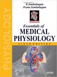 ESSENTIALS OF MEDICAL PHYSIOLOGY