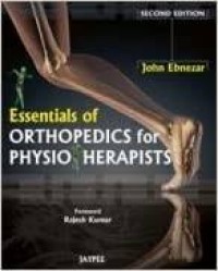 ESSENTIALS OF ORTHOPEDICS FOR PHYSIOTHERAPIST