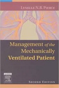 MANAGEMENT OF THE MECHANICALLY VENTILATED PATIENTS