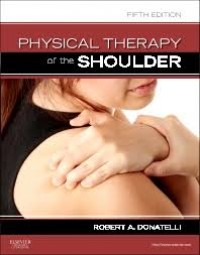 PHYSICAL THERAPY OF THE SHOULDER