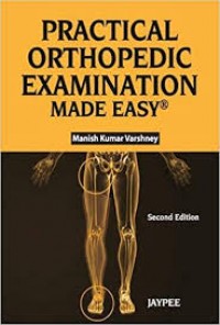 PRACTICAL ORTHOPEDIC EXAMINATION MADE EASY