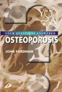 YOUR QUESTIONS AND ANSWERS OSTEOPOROSIS